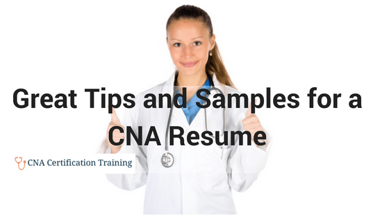 Great Tips and Samples for a CNA Resume